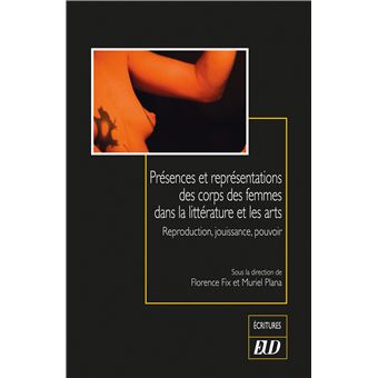 Présences et représentations des corps des femmes dans la littérature et les arts