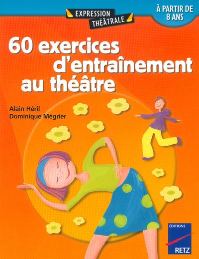 60 exercices entraînement au théâtre