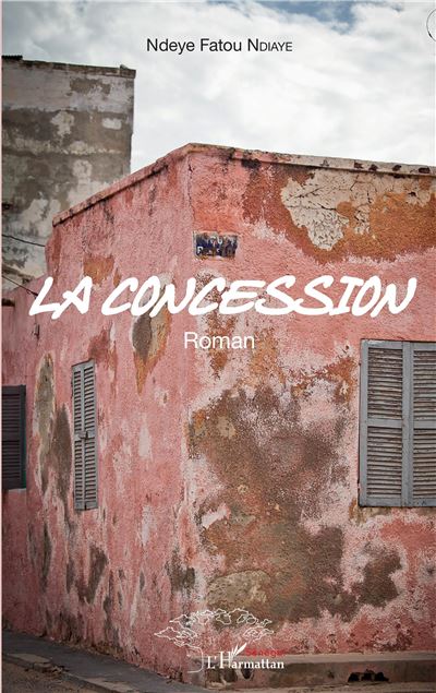 La concession - Ndeye Fatou Ndiaye - broché