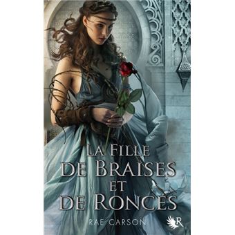 La fille de braises et de roncesLa fille de braises et de ronces - tome 1 Nouvelle édition