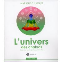 L'univers des chakras - Ensemble vers la quête du bien-être - Livre + CD