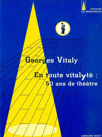 En toute vitalyté: 50 ans de théâtre - Georges Vitaly - broché
