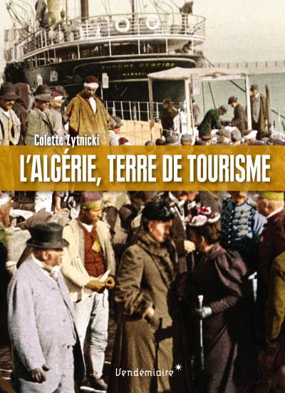 L'Algérie, terre de tourisme