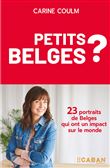 Petits Belges ? 23 portraits de Belges qui ont un impact sur le monde