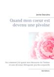 Quand mon coeur est devenu une pivoine