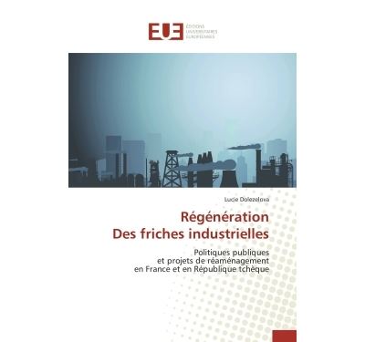 Régénération des friches industrielles
