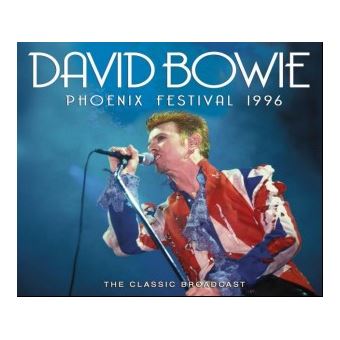 Phoenix Festival Radio Broadcast England 1996 - David Bowie - CD album ...