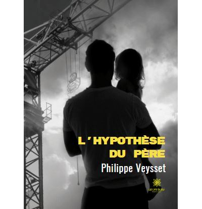 L'hypothèse du père - Philippe Veysset - broché