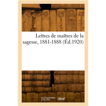 Lettres de maîtres de la sagesse, 1881-1888