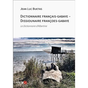 Dictionnaire français-gabaye – Dissiounaire françoes-gabaye - 1