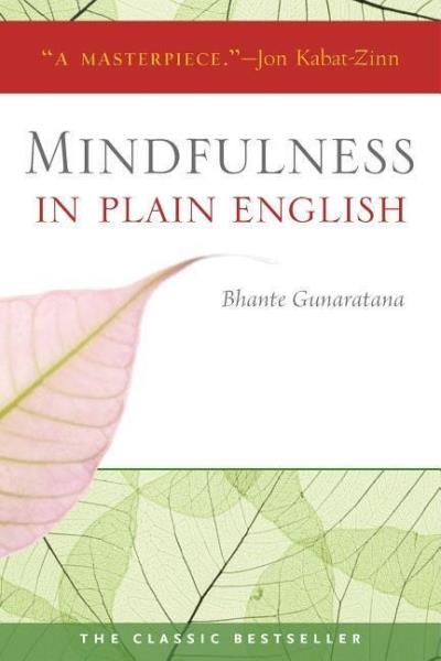 Mindfulness in Plain English - Vénérable Hénépola Gunaratana - Poche