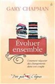 Evoluer ensemble - Comment négocier des changements dans son couple