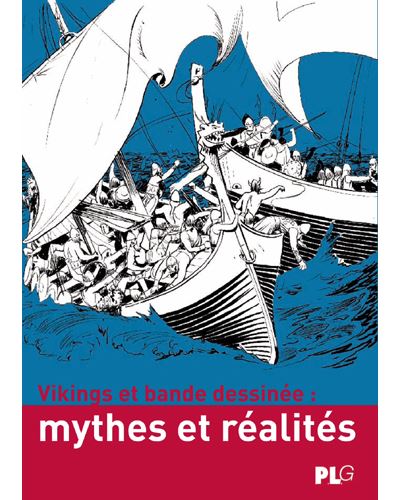 Vikings et bande dessinée, mythes et réalités