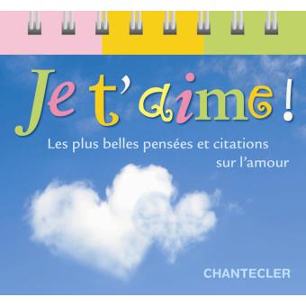 Je T Aime Les Plus Belles Pensees Et Citations Sur L Amour Broche Collectif Achat Livre Fnac