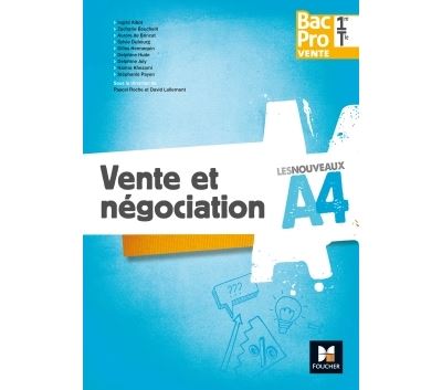 Les nouveaux A4 Vente et négociation 1ère Term Bac Pro Vente
