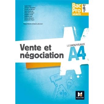 Les Nouveaux A4 Vente Et Negociation 1re Tle Bac Pro Vente Ed 2017 Cahier Eleve Cahier De L Eleve Edition 2017 Broche Pascal Roche Delphine Hude Delphine Joly Naima Khezami Achat Livre Fnac
