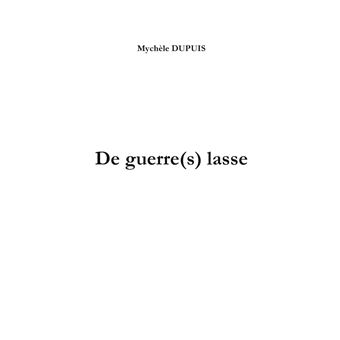 De guerre(s) lasse
