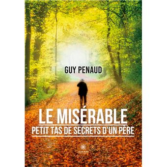 Le misérable petit tas de secrets d'un père