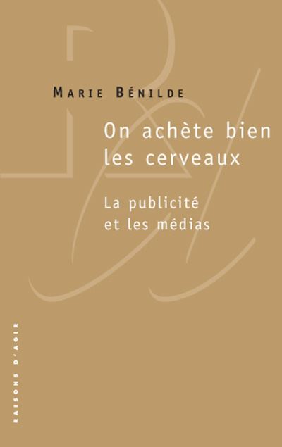 On achète bien les cerveaux.La publicité et les médias