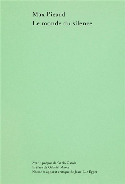 Le monde du silence broché Max Picard, Gabriel Marcel, Carlo Ossola