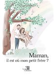 Maman, il est où mon petit frère?