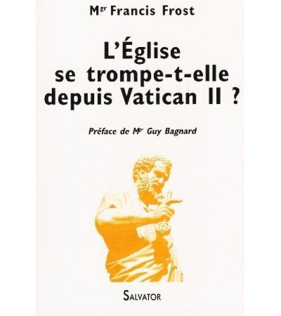 L'Eglise se trompe-t-elle depuis Vatican II