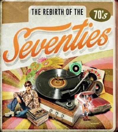 The rebirth of the seventies