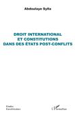 Droit international et constitutions dans des états post-conflits