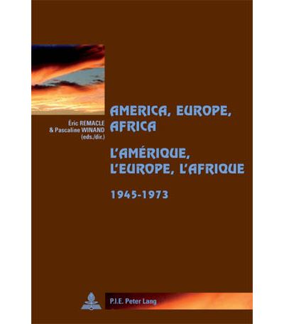 America, Europe, Africa, 1945-1973- L'Amérique, l'Europe, l'Afrique, 1945-1973