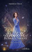 Dentelle et ruban d'argent, tome 1
