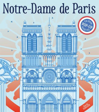 Notre dame de Paris - Un livre pop-up