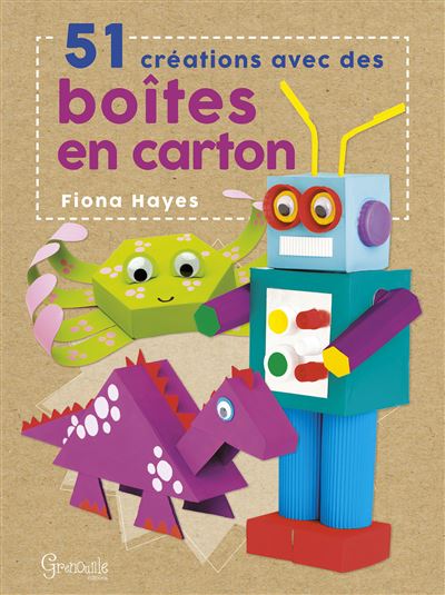 51 creations avec des boites en carton - Fiona Hayes - cartonné