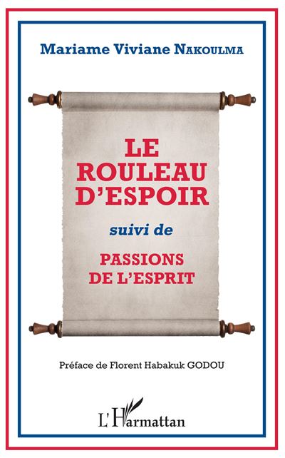 Le rouleau d'espoir suivi de passions de l'esprit