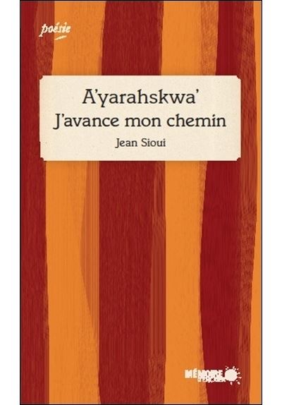 A'yarahskwa' J'avance mon chemin