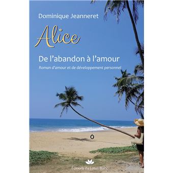 Alice, de l'abandon à l'amour