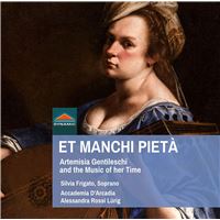 ET MANCHI PIETA - ARTEMISIA GENTILESCHI AND THE MUSIC