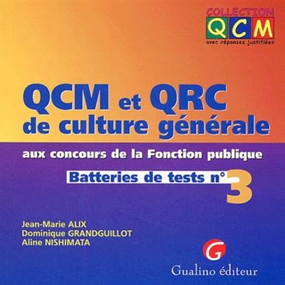 Qcm et qrc de culture générale aux concours de la fonction publique.tome 3