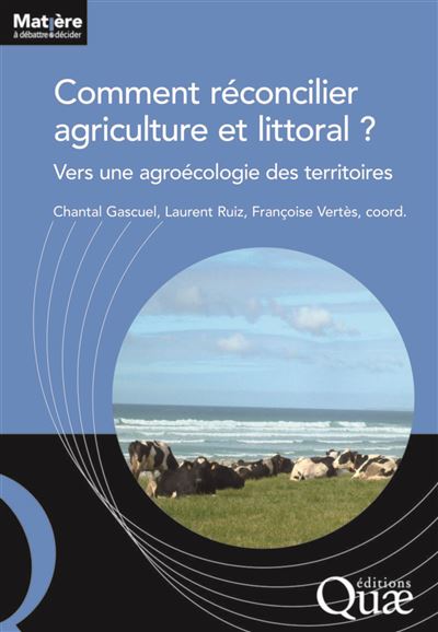 Comment réconcilier agriculture et littoral ? - Chantal Gascuel - broché