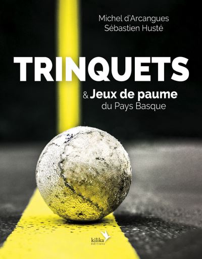 Trinquets et Jeux de paume du Pays Basque