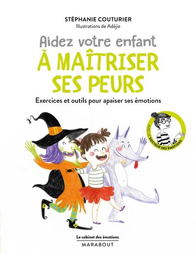 Le cabinet des émotions : Aider votre enfant à vaincre ses peurs