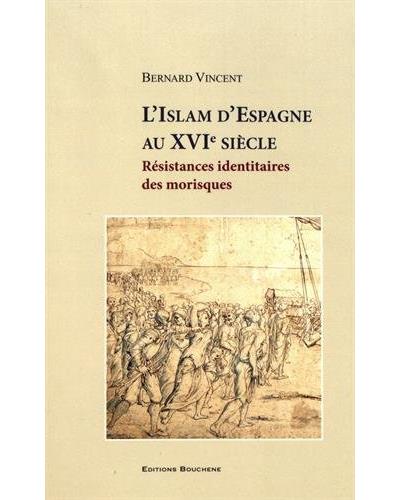 L'islam d'Espagne au XVIème siècle