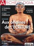 Archéologia N°573 Aux origines de l'écriture - février 2019