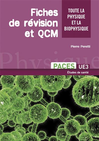 Physique, biophysique : tout l'UE3
