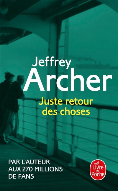 Juste retour des choses - Jeffrey Archer - Poche