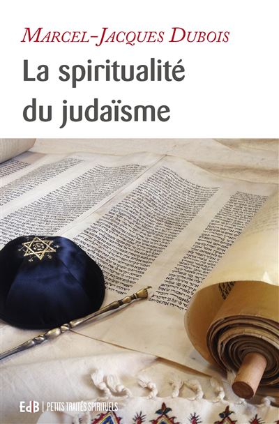 La spiritualité du judaïsme - Marcel-Jacques Dubois - broché