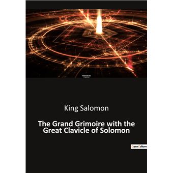 The Grand Grimoire with the Great Clavicle of Solomon