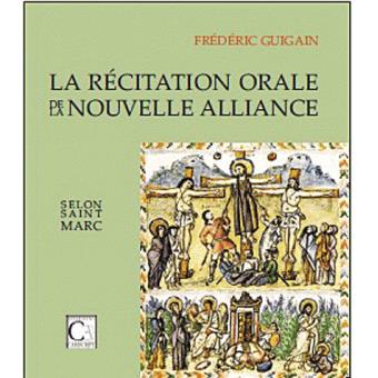 La récitation orale de la Nouvelle Alliance selon Saint Marc