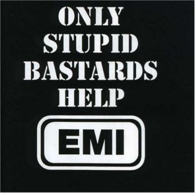 Only stupid bastards help emi