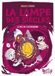 La lampe des siècles - Tome 5