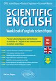 Scientific English. Workbook d'anglais scientifique B1-B2